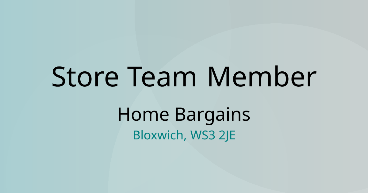 Store Team Member Home Bargains