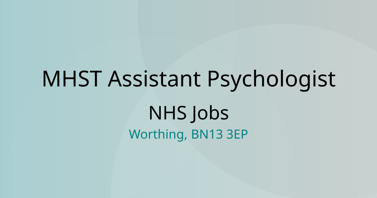MHST Assistant Psychologist NHS Jobs